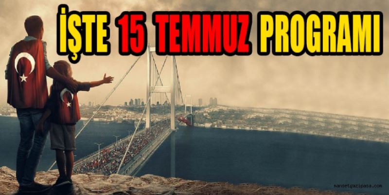 15 TEMMUZ PROGRAMI HAZIR