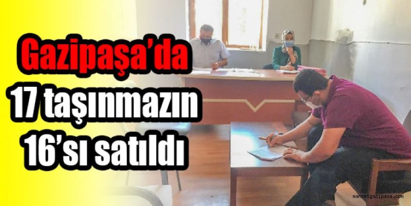 17 taşınmazın 16’sı satıldı