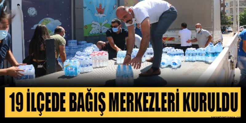 19 İLÇEDE BAĞIŞ MERKEZLERİ KURULDU