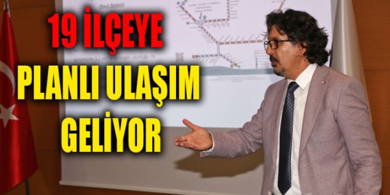 19 İLÇEYE 