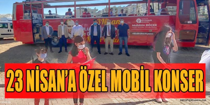 23 NİSAN’A ÖZEL MOBİL KONSER