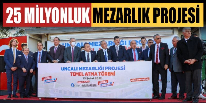 25 MİLYONLUK MEZARLIK PROJESİ