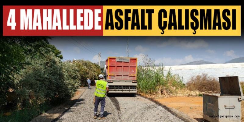 4 MAHALLEDE ASFALT ÇALIŞMASI