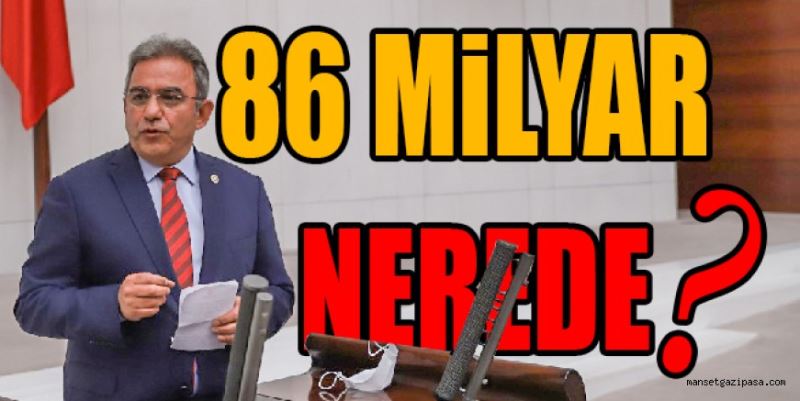 86 MİLYAR NEREDE?