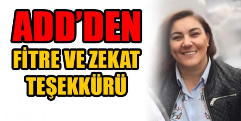 ADD’DEN FİTRE VE ZEKAT TEŞEKKÜRÜ