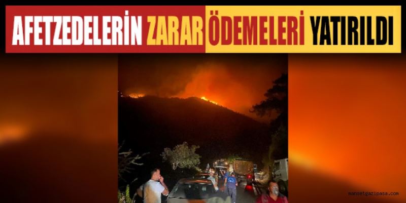 AFETZEDELERİN ZARAR ÖDEMELERİ YATIRILDI