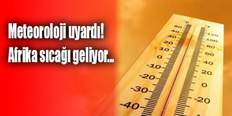 AFRİKA SICAĞI UYARISI