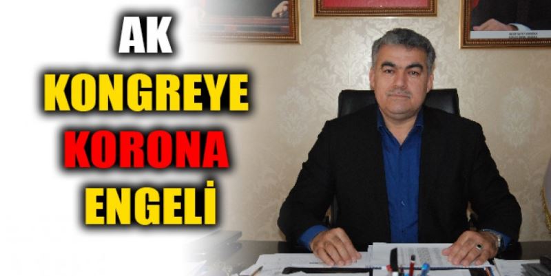 AK KONGREYE KORONA ENGELİ