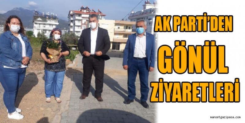 AK PARTİ’DEN GÖNÜL ZİYARETLERİ