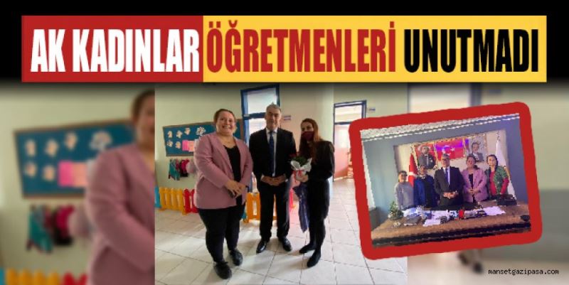 AK PARTİ GAZİPAŞA İLÇE KADIN KOLLARI BAŞKANI AV. ÜMMÜ OĞUZ ÖĞRETMENLERİ UNUTMADI