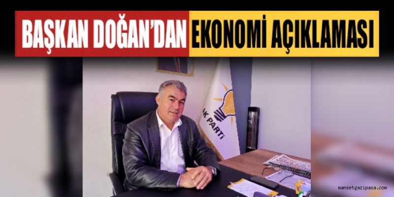 AK PARTİ İLÇE BAŞKANI ALİ DOĞAN: YILBAŞINDAN SONRA EKONOMİK ANLAMDA İYİLEŞTİRME BEKLİYORUZ MİLLETİMİZ UMUTLA BEKLESİN