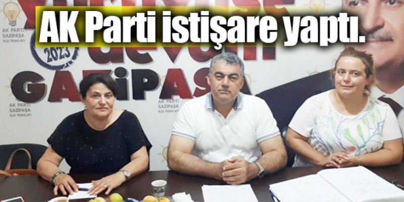 AK PARTİ İSTİŞARE YAPTI