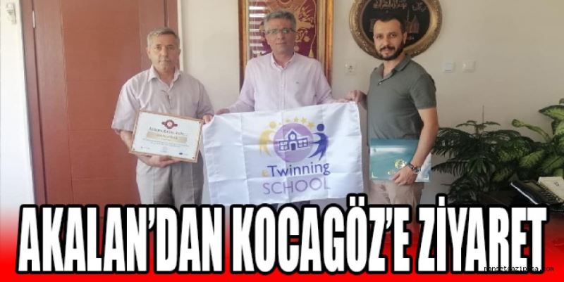 AKALAN’DAN KOCAGÖZ’E ZİYARET