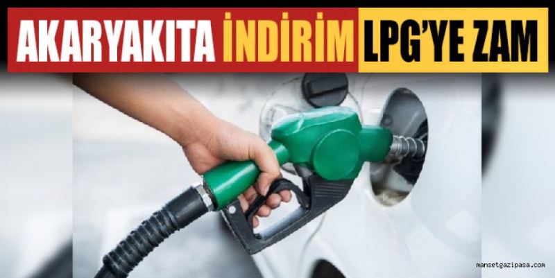 AKARYAKITA İNDİRİM LPG’YE ZAM