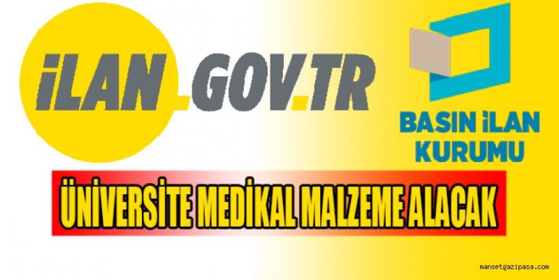 AKDENİZ ÜNİVERSİTESİ MEDİKAL MALZEME ALACAK