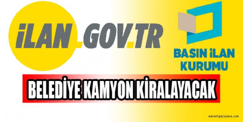 ALANYA BELEDİYESİ KAMYON KİRALAYACAK