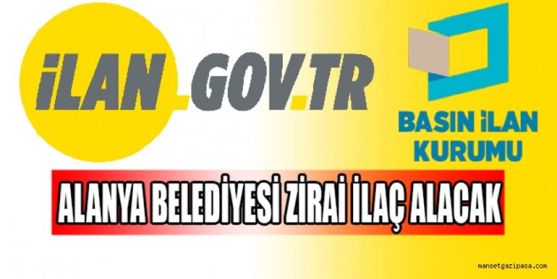 ALANYA BELEDİYESİ ZİRAİ İLAÇ ALACAK