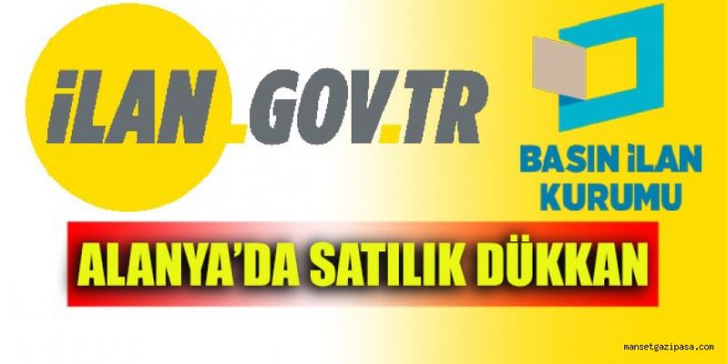 ALANYA’DA SATILIK DÜKKAN