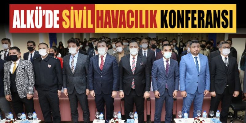 ALKÜ’DE SİVİL HAVACILIK KONFERANSI VERİLDİ