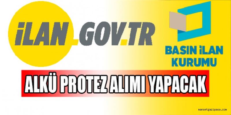 ALKÜ PROTEZ ALIMI YAPACAK