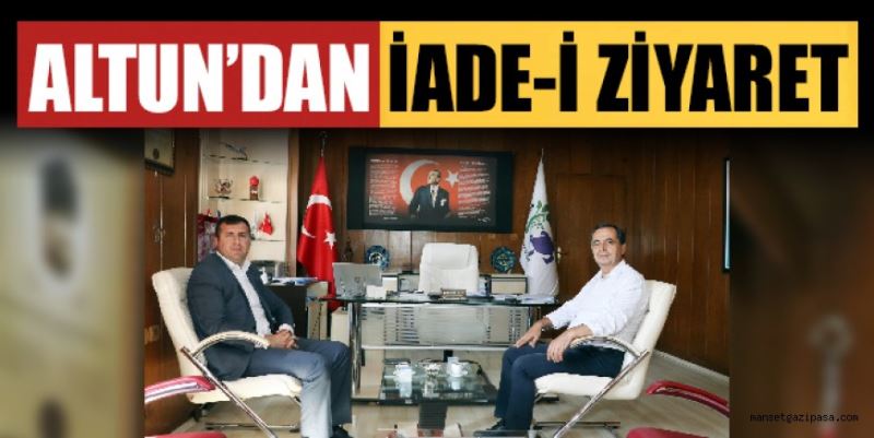 ALTUN İADE-İ ZİYARETLERE BAŞLADI