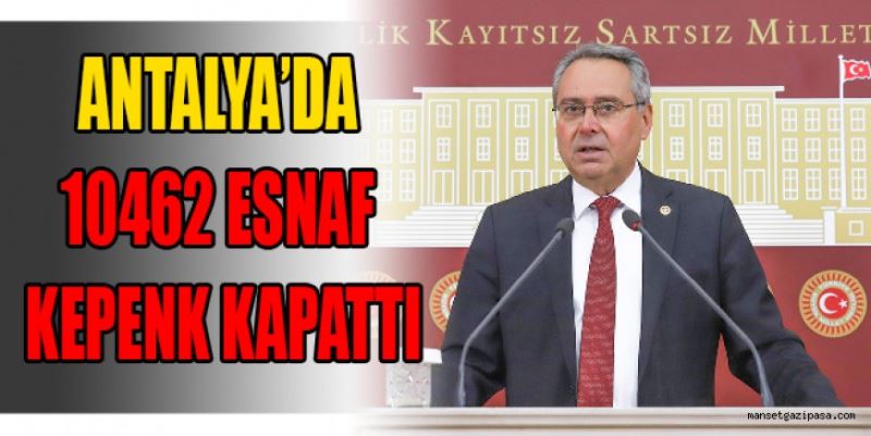 ANTALYA’DA 10462 ESNAF KEPENK KAPATTI