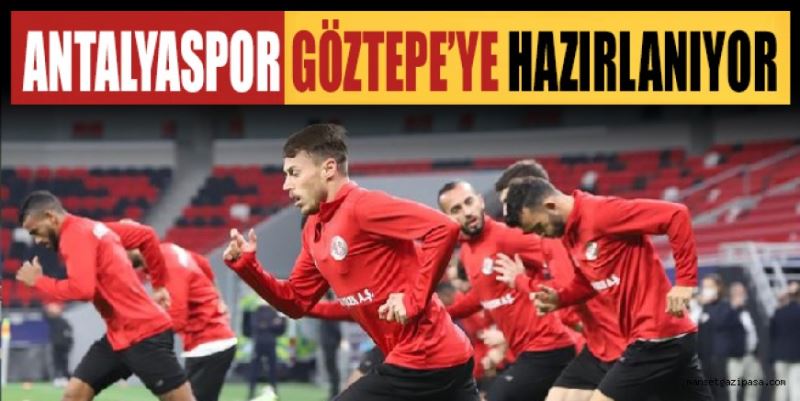 Antalyaspor’da Göztepe maçı hazırlıkları başladı