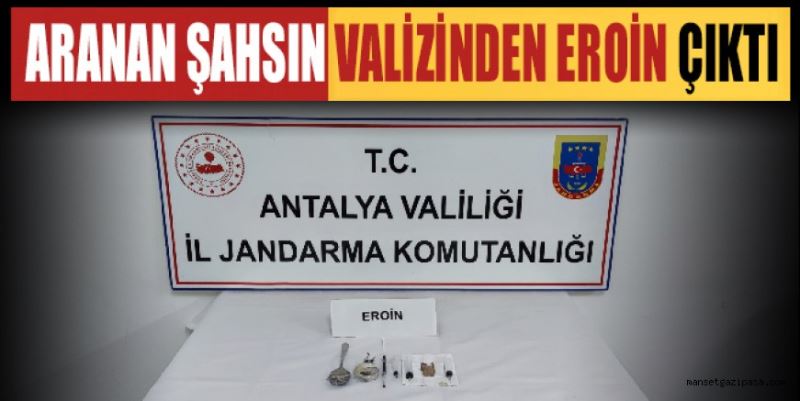 ARANAN ŞAHSIN VALİZİNDEN EROİN ÇIKTI