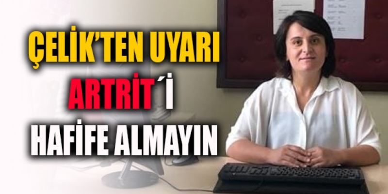 ARTRİT´İ HAFİFE ALMAYIN