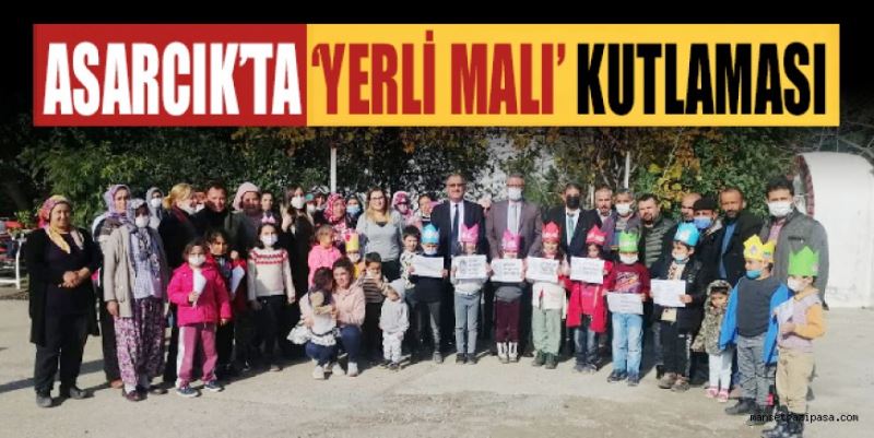 ASARCIK’TA ‘YERLİ MALI’ KUTLAMASI