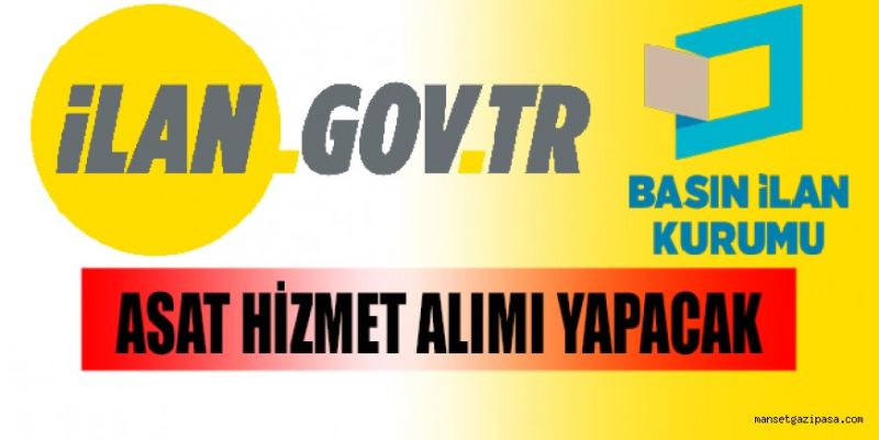 ASAT HİZMET ALIMI YAPACAK