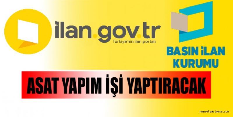 ASAT YAPIM İŞİ YAPTIRACAK