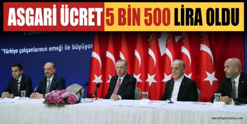 ASGARİ ÜCRET 5 BİN 500 LİRA OLDU