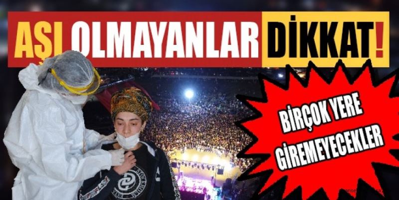 AŞI OLMAYANLAR DİKKAT!