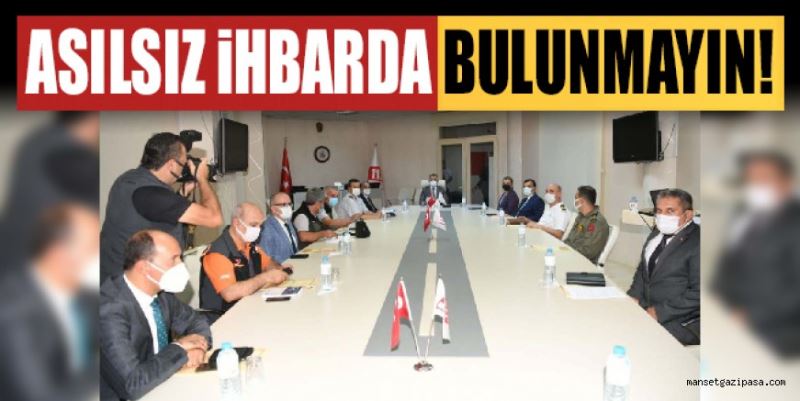 ASILSIZ İHBARDA BULUNMAYIN!