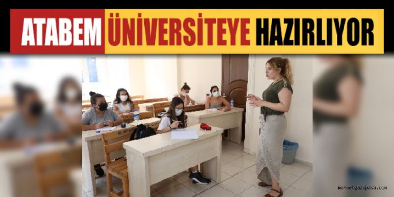 ATABEM ÜNİVERSİTEYE HAZIRLIYOR