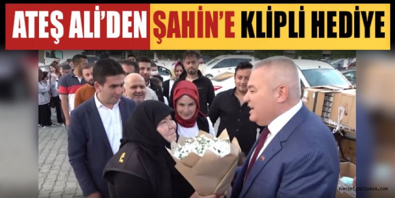 ATEŞ ALİ’DEN ŞAHİN’E KLİPLİ HEDİYE 