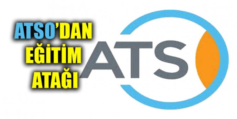 ATSO’DAN EĞİTİM ATAĞI