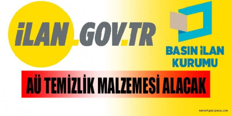 AÜ TEMİZLİK MALZEMESİ ALACAK