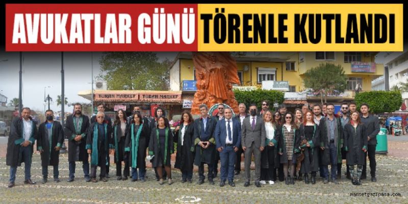 AVUKATLAR GÜNÜ TÖRENLE KUTLANDI