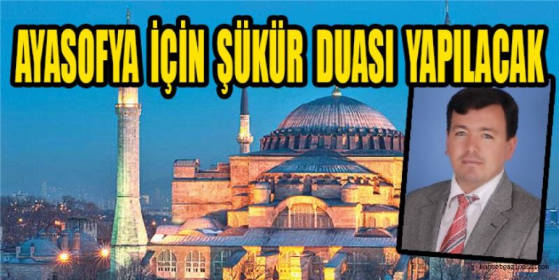 AYASOFYA İÇİN ŞÜKÜR DUASI