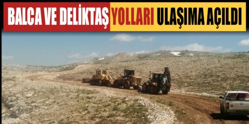 BALCA VE DELİKTAŞ YOLLARI ULAŞIMA AÇILDI