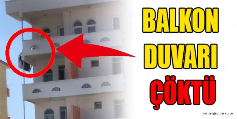 BALKON DUVARI ÇÖKTÜ