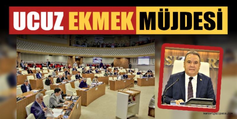 BAŞKAN MUHİTTİN BÖCEK’TEN UCUZ EKMEK MÜJDESİ