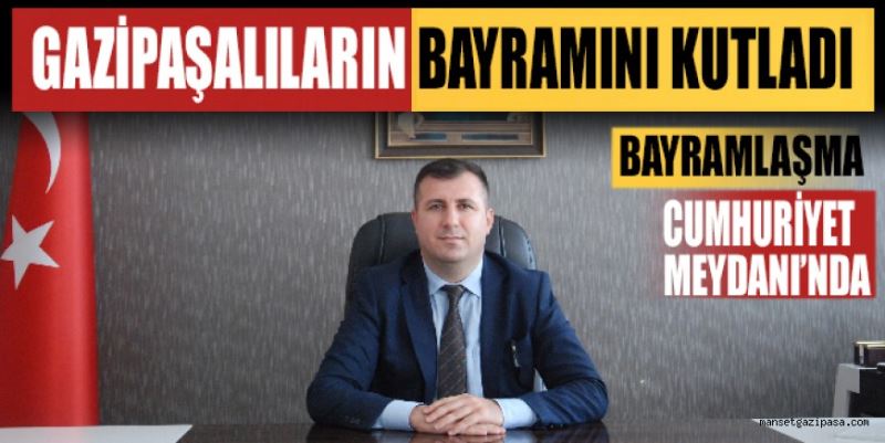 BAYRAMLAŞMA MEYDANDA YAPILACAK