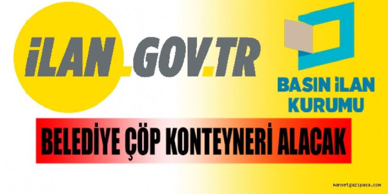 BELEDİYE ÇÖP KONTEYNERİ ALACAK