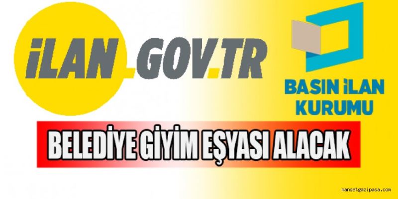 BELEDİYE GİYİM EŞYASI ALACAK