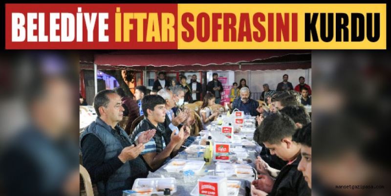 BELEDİYE İFTAR SOFRASINI KURDU