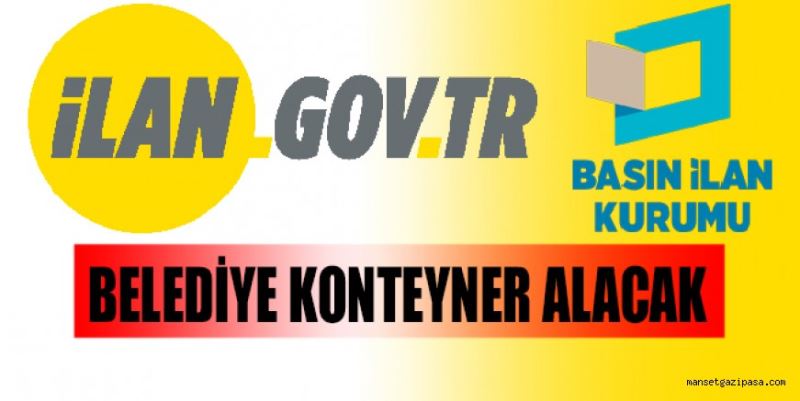 BELEDİYE KONTEYNER ALACAK