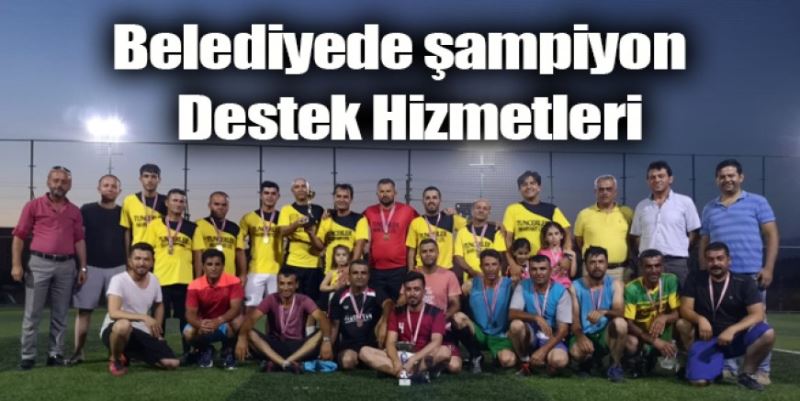 BELEDİYEDE ŞAMPİYON DESTEK HİZMETLERİ